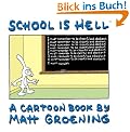 School is Hell: a Cartoon Book by Matt Groening
