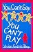 You Can't Say You Can't Play