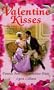 Valentine Kisses (Zebra Regency Romance)
