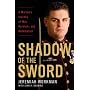 Shadow of the Sword: A Marine's Journey of War, Heroism, and Redemption
