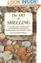 The Art of Shelling: A Complete Guide to Finding Shells and Other Beach Collectibles at Shelling Locations from Maine to Florida