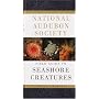 National Audubon Society Field Guide to North American Seashore Creatures (Audubon Society Field Guide)