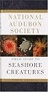 National Audubon Society Field Guide to North American Seashore Creatures (National Audubon Society Field Guides)