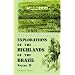 Explorations of the Highlands of the Brazil: With a Full Account of the Gold and Diamond Mines. Also, Canoeing down 1500 Miles of the Great River S�o Francisco, from Sabar� to the Sea. Volume 2