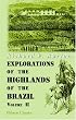 Explorations of the Highlands of the Brazil: With a Full Account of the Gold and Diamond Mines. Also, Canoeing down 1500 Miles of the Great River Sâo Francisco, from Sabará to the Sea. Volume 2