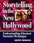 Storytelling in the New Hollywood: Understanding Classical Narrative Technique