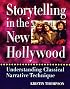Storytelling in the New Hollywood: Understanding Classical Narrative Technique