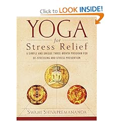 Yoga for Stress Relief: A Simple and Unique Three-Month Program for De-Stressing and Stress Prevention