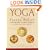 Yoga for Stress Relief: A Simple and Unique Three-Month Program for De-Stressing and Stress Prevention