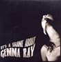 It's a Shame About Gemma Ray (Dig)