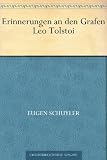Erinnerungen an den Grafen Leo Tolstoi - Eugen Schuyler