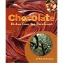 Chocolate: Riches from the Rainforest