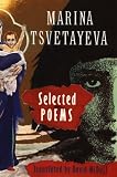 Marina Tsvetayeva: Selected Poems
