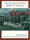 Don Troiani's Civil War Militia and Volunteers (Don Troiani's Civil War)