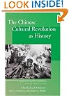 The Chinese Cultural Revolution as History (Studies of the Walter H. Shorenstein Asia-Pacific Research Center)