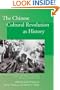 The Chinese Cultural Revolution as History (Studies of the Walter H. Shorenstein Asia-Pacific Research Center)