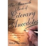 the mammoth book of literary anecdotes over five centuries of recollections essays and quotes mammoth books