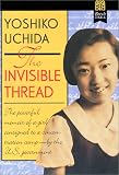 Review Rebound by Sagebrush  / Invisible Thread: A Memoir by Yoshiko Uchida