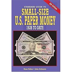 "Standard Catalog Of" Small-Size US Paper Money: 1928 to Date (Standard Guide to Small-Size U.S. Paper Money)
