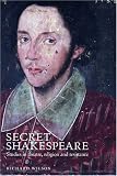 Secret Shakespeare: Studies in Theatre, Religion and Resistance