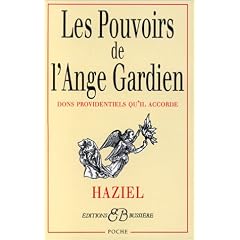 Les Pouvoirs de l'ange gardien : Dons providentiels qu'il accorde
