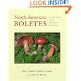 North American Boletes: A Color Guide to the Fleshy Pored Mushrooms (North American Boletes)