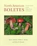 North American Boletes: A Color Guide to the Fleshy Pored Mushrooms