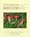 Books : North American Boletes: A Colour Guide to the Fleshy Pored Mushrooms (North American Boletes)