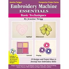 Embroidery Machine Essentials: Basic Techniques (Embroidery Machine Essentials)