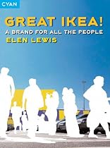 Great Ikea!: A Brand for All the People (Great Brand Stories series)