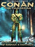 Buy : Conan the Cimmerian: The Complete Tales (Trilogus Classics)