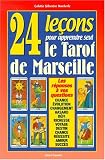 24 leçons pour apprendre seul le tarot de Marseille
