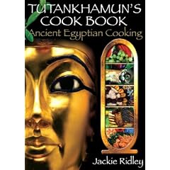 Tutankhamun's Cook Book: Ancient Egyptian Cooking