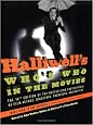 Halliwell's Who's Who in the Movies, 15e: The 15th Edition of the Bestselling Encyclopedia of Film, Actors, Directors, Producers, and Writers