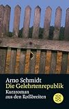Die Gelehrtenrepublik: Kurzroman aus den Ro�breiten - Arno Schmidt