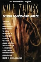 Vile Things: Extreme Deviations of Horror