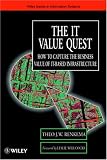 Review John Wiley & Sons  / The IT Value Quest: How to Capture the Business Value of IT-Based Infrastructure
