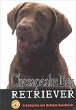 Chesapeake Bay Retriever: A Complete and Reliable Handbook (Rx)