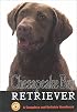 Chesapeake Bay Retriever: A Complete and Reliable Handbook (Rx)