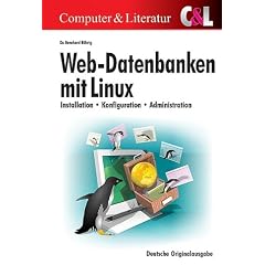 Web-Datenbanken mit Linux. Installation, Konfiguration, Administration.