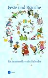Produkt-Bild: Feste und Br&auml;uche - Ein immerw&auml;hrender Kalender