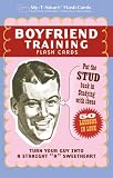 Boyfriend Training Flash Cards: Put the 'Stud' Back in Studying with These 50 Lessons in Love (My-T-Smart Flash Cards)