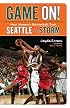 Game On!: How Women's Basketball Took Seattle by Storm