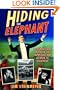 Hiding the Elephant: How Magicians Invented the Impossible and Learned to Disappear