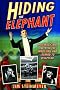 Hiding the Elephant: How Magicians Invented the Impossible and Learned to Disappear