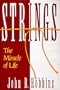 Strings: The Miracle of Life