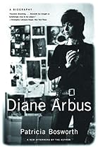 Diane Arbus: A Biography Diane Arbus: A Biography