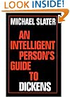 An Intelligent Person's Guide to Dickens (Intelligent Person's Guides)