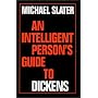 An Intelligent Person's Guide to Dickens (Intelligent Person's Guide) (Intelligent Person's Guide Series)