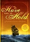 To Have and to Hold